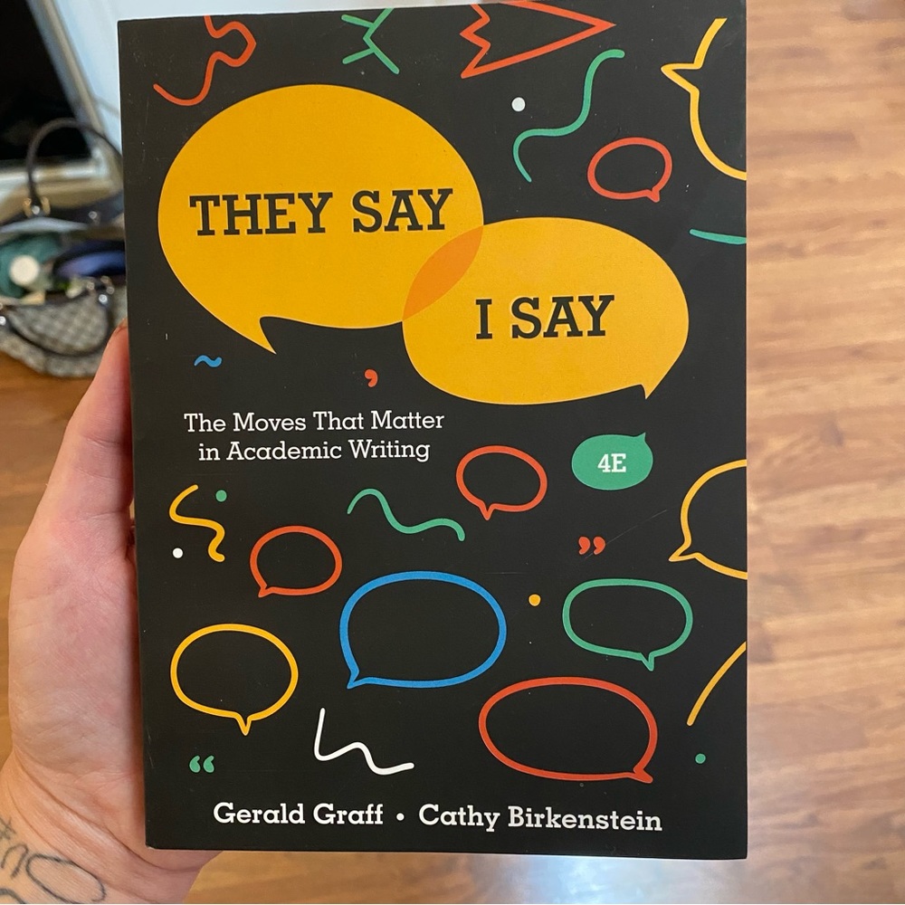 They Say I Say: The Moves That Matter in Academic Writing book